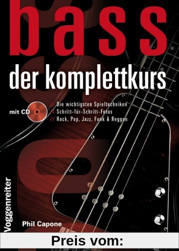 Bass. Der Komplettkurs, m. Audio-CD: Von den Grundlagen bis zum Einstieg in die erste Band